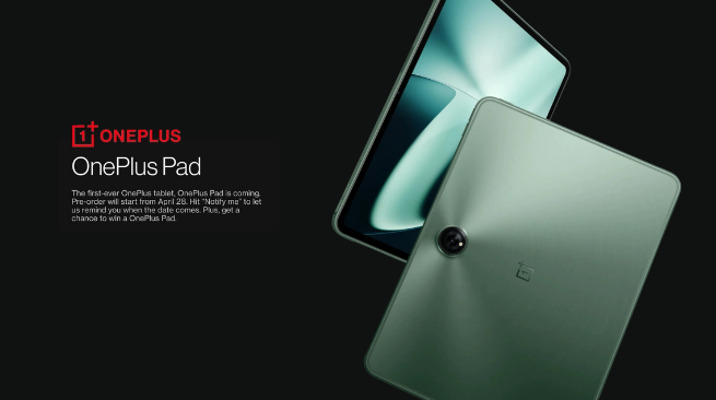 一加旗下首款平板电脑——OnePlus Pad 4月28日开启预定！