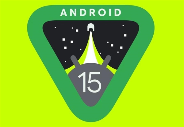 谷歌发布Android 15开发者预览版：功耗管理与隐私保护成亮点